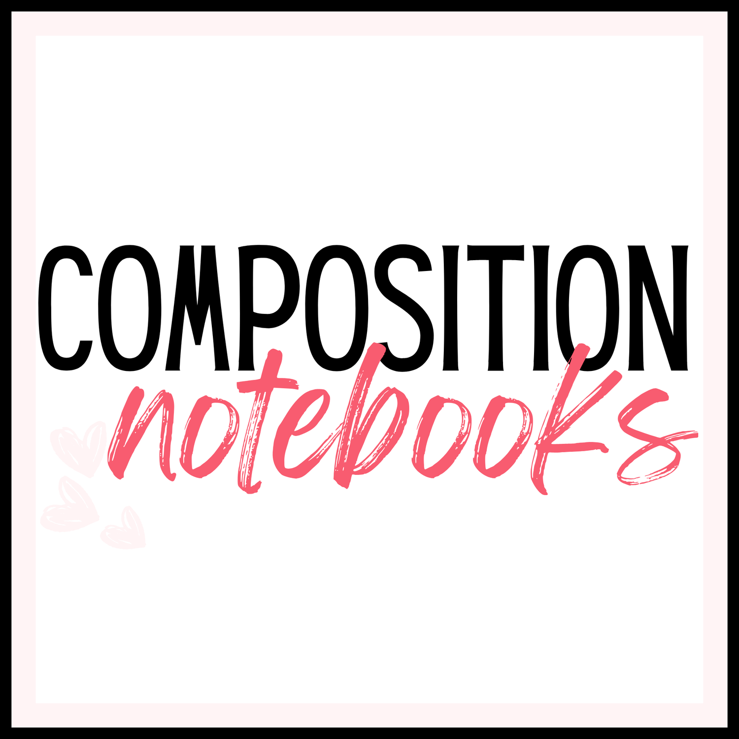 Composition Notebooks