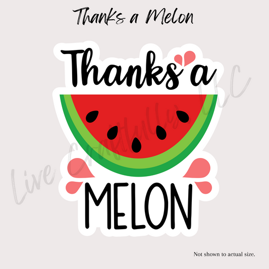 Thanks A Melon