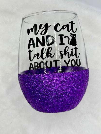 My Cat & I Talk sh*t About You