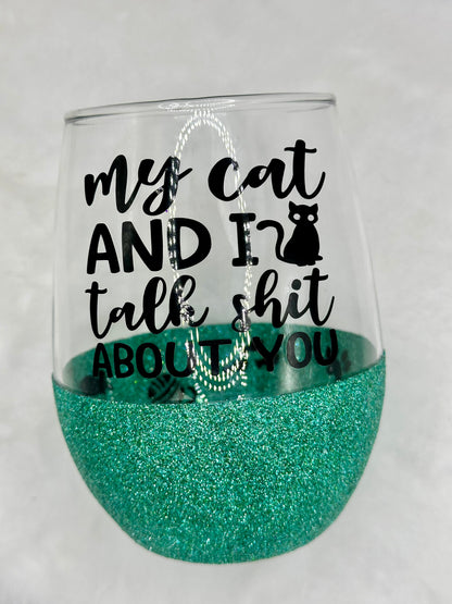 My Cat & I Talk sh*t About You